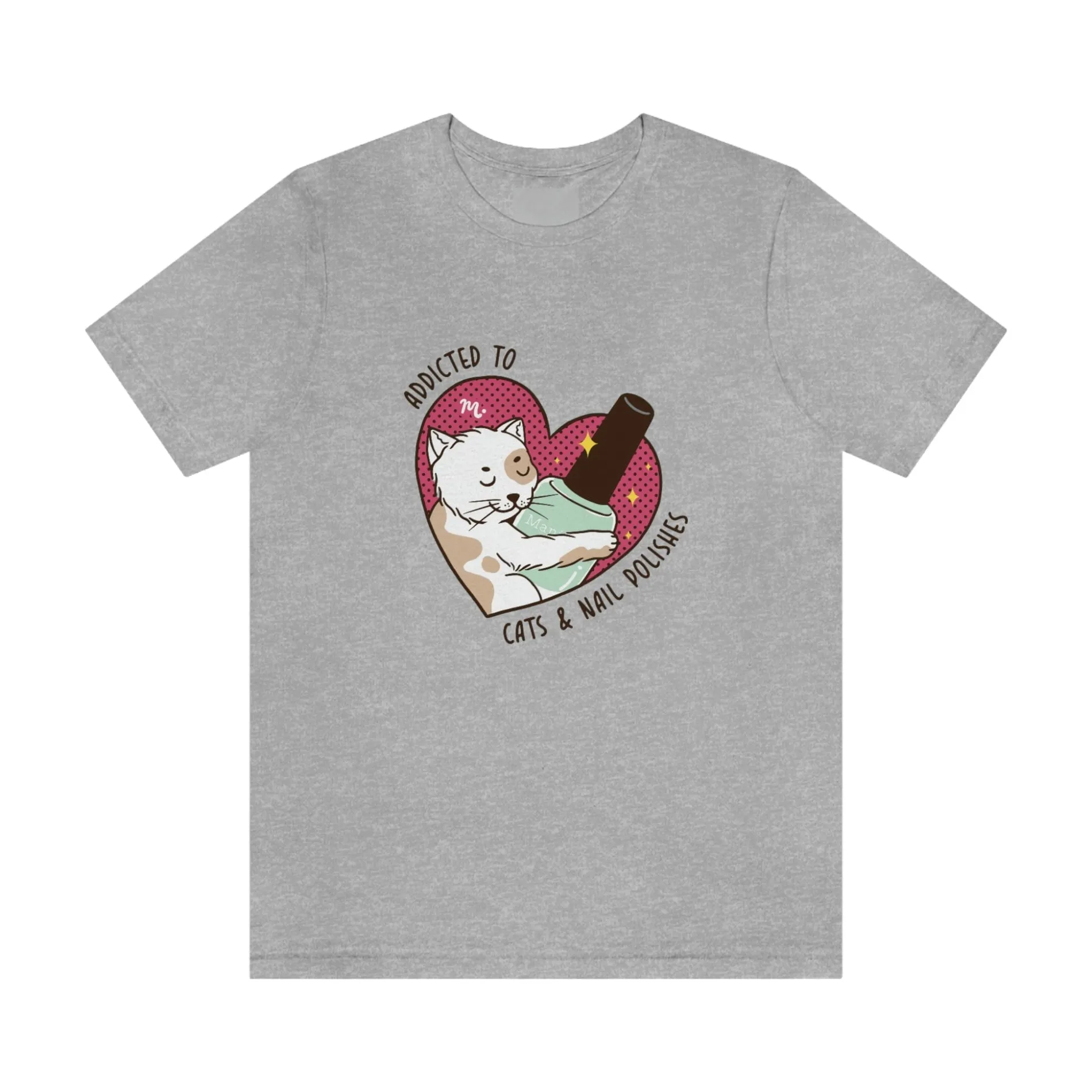 Addicted to Cats and Nail Polishes - Short Sleeve T-shirt