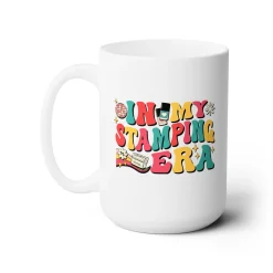 In My Stamping Era Ceramic Coffee Mug 15oz