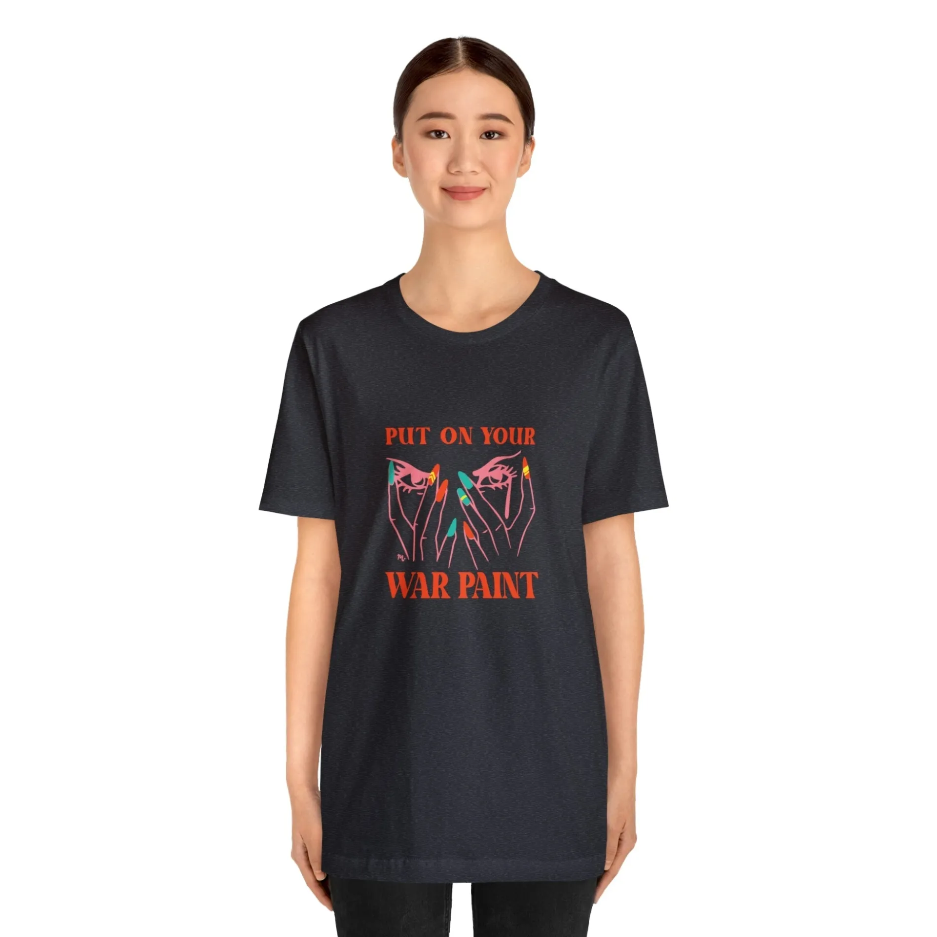 Put On Your War Paint - Short Sleeve T-shirt