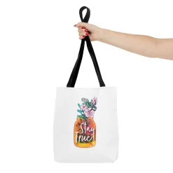 Stay True Tote Bag