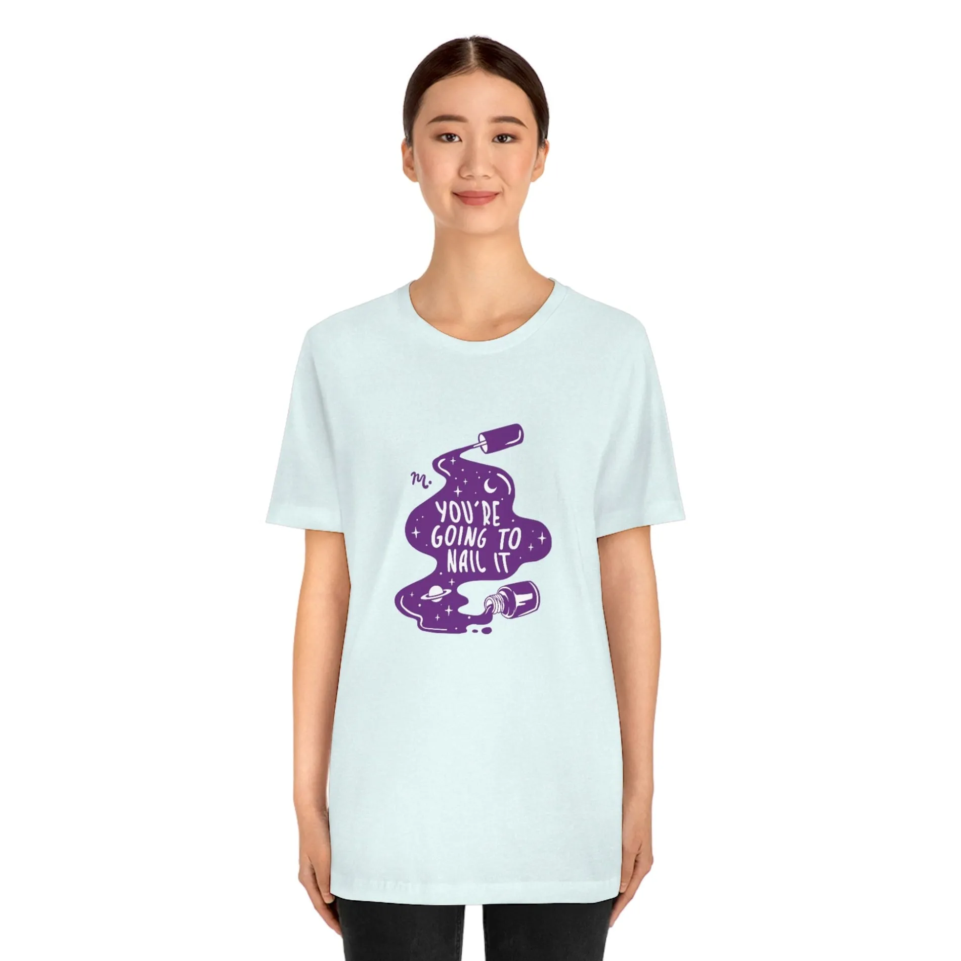 You're Going To Nail It - Short Sleeve T-shirt