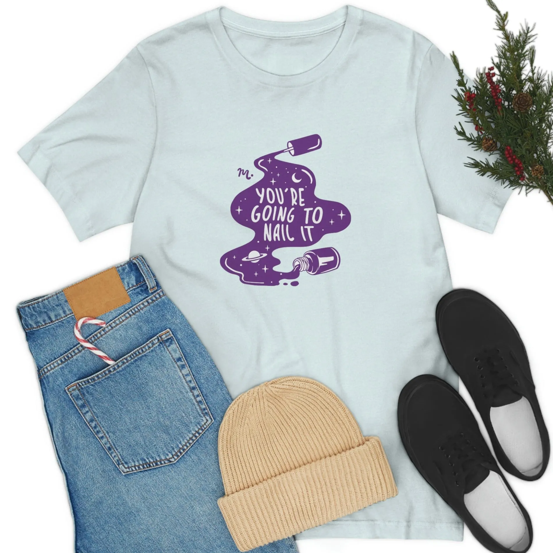 You're Going To Nail It - Short Sleeve T-shirt